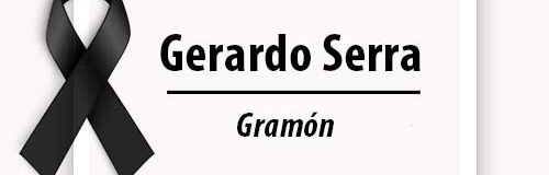 Falleció Gerardo Serra, Gramon